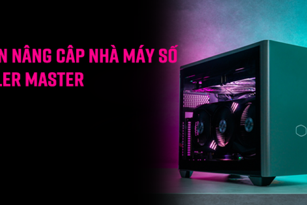 Dự án nâng cấp nhà máy số Cooler Master